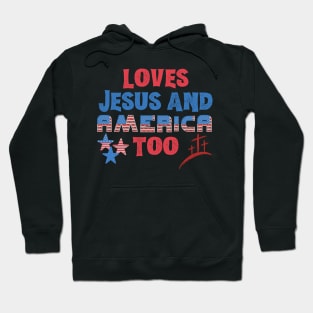 Loves Jesus and America Too Hoodie